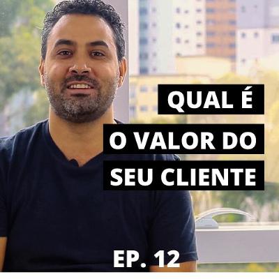 Café Com CRM #12 -- LTV Life Time Value Café Com CRM #12 -- LTV Life Time Value