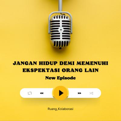 JANGAN HIDUP DEMI MEMENUHI EKSPEKTASI ORANG LAIN