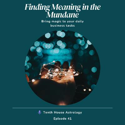 Finding Meaning in the Mundane