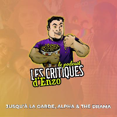 Jusqu'à la garde, Alpha & The Drama