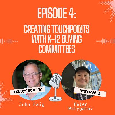 Creating Touchpoints with K-12 Buying Committees
