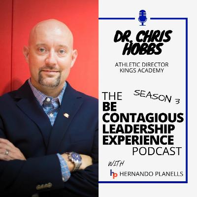 S3 EP7 Dr. Chris Hobbs - Athletic Director, Kings Academy