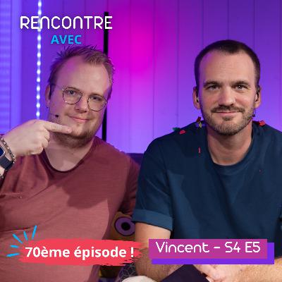 Vincent Veillon - Episode 5 | Saison 4 (70ème épisode ! 🥳)