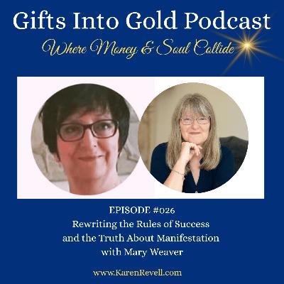 025 - Rewriting the Rules of Success and the Truth About Manifestation with Mary Weaver