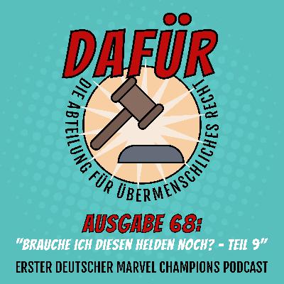 Ausgabe 68: Brauche ich diesen Helden noch? - Teil 9