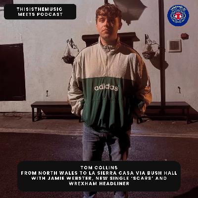 ThisIsTheMusic Meets Podcast: Tom Collins Episode 160