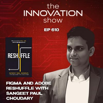 Sangeet Paul Choudary - Reshuffle: Figma Adobe and Just about Everything