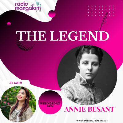 THE LEGEND - ANNIE BESANT - EPI 05