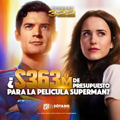 Programa 322 - ESDP 2.0 - ¿Cuánto ha costado en realidad «Superman»?