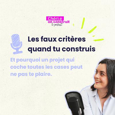 Faire construire : les faux critères qui te font faire les mauvais choix