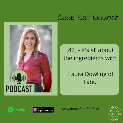 042 - It's all about the ingredients with Laura Dowling of Fabu 042 - It's all about the ingredients with Laura Dowling of Fabu