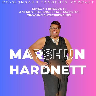 Episode 34 Marshun Hardnett -How to Build Wealth within the Black Community