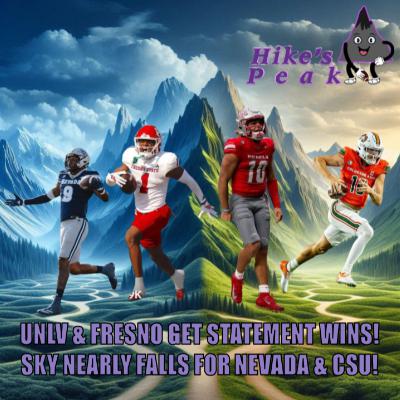 UNLV & Fresno State get statement wins! Sky nearly falls for Nevada & CSU! Must Watch Games of Week 3! W2 Recap!