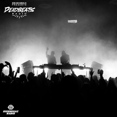 #355 Deadbeats Radio with Zeds Dead #355 Deadbeats Radio with Zeds Dead