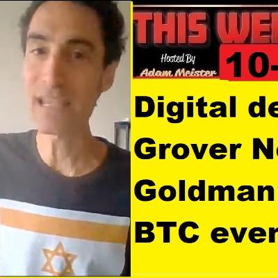 This week in Bitcoin- 10-12-2023- Digital destiny! Gold? Grover Norquist? CPI, Big bank BTC events?