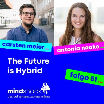 #51- Antonia Nooke & Carsten Meier:  The future ist Hybrid. Shift Collective Studie