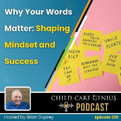 E229 Why Your Words Matter: Shaping Mindset and Success with Brian and Carol Duprey