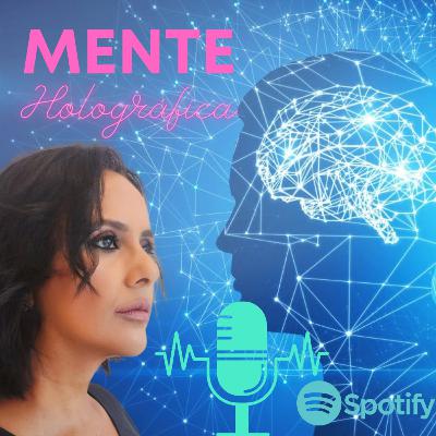 Mente holográfica - Crer para ver!