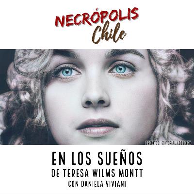 En los sueños de Teresa Wilms Montt