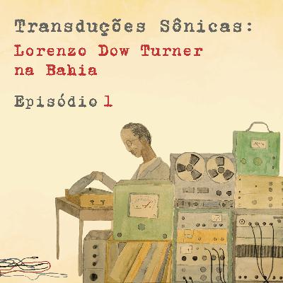 Episódio 1 – A travessia de Turner