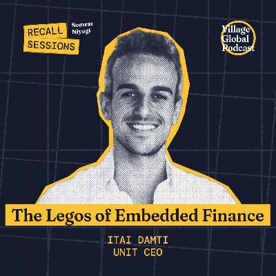Recall Sessions: Itai Damti on Embedded Finance and the Art of Getting Your First Customer Recall Sessions: Itai Damti on Embedded Finance and the Art of Getting Your First Customer