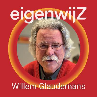 Podcast Eigenwijz met als gast Willem Glaudemans