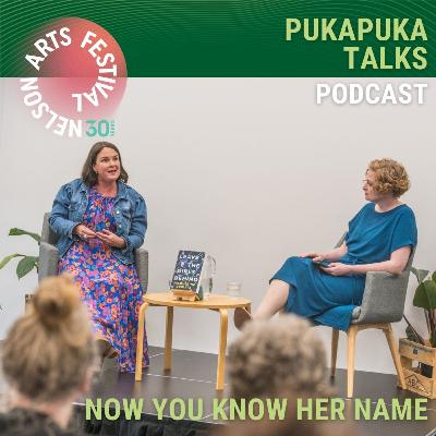 Now You Know Her Name Pukapuka Talks with Jacqueline Bublitz at the 2024 Nelson Arts Festival