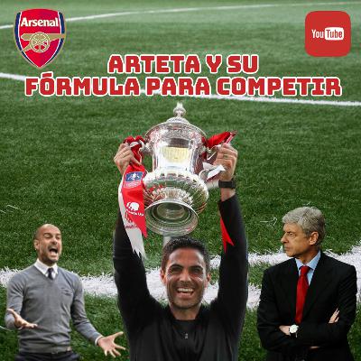 #18: Arteta y su fórmula para competir