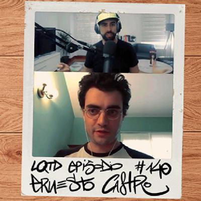 #140: Ernesto Castro - Filosofía millennial