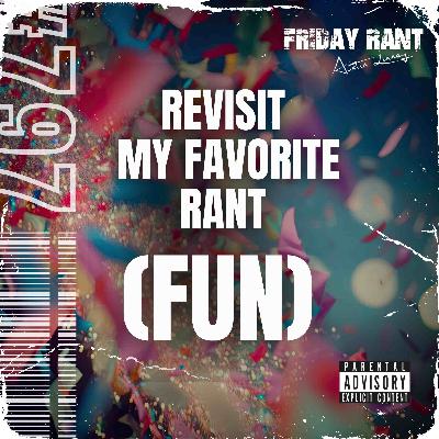 Revisit my favorite Rant (FUN) | Friday Rant with Austin Linney | Construct your life #797 Revisit my favorite Rant (FUN) | Friday Rant with Austin Linney | Construct your life #797