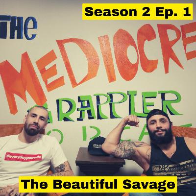 Season 2 Ep. 1 Jesse "The Beautiful Savage" Hull - Veteran, MMA Fighter, Entrepreneur, Student, BJJ Education Advocate Season 2 Ep. 1 Jesse "The Beautiful Savage" Hull - Veteran, MMA Fighter, Entrepreneur, Student, BJJ Education Advocate