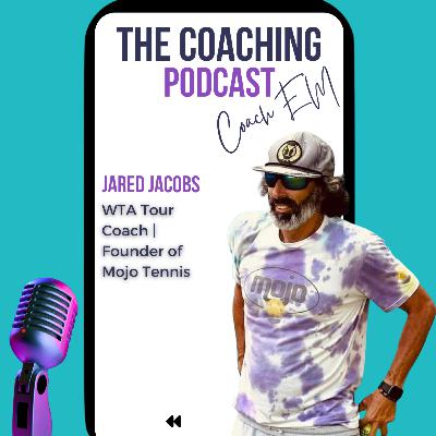 WTA Tour Coach #213: Jared Jacobs - Mental Gymnastics on Tour
