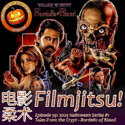 Episode 59: 2025 Halloween Series #1 - Tales From the Crypt Presents: Bordello of Blood and Bottom 5 '...Of Blood's Episode 59: 2025 Halloween Series #1 - Tales From the Crypt Presents: Bordello of Blood and Bottom 5 '...Of Blood's