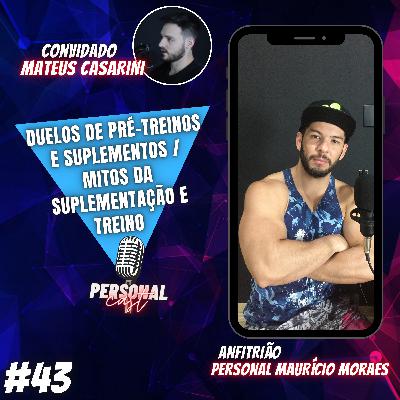 DUELOS DE PRÉ-TREINOS E SUPLEMENTOS / MITOS DA SUPLEMENTAÇÃO E TREINO (PersonalCast #43) DUELOS DE PRÉ-TREINOS E SUPLEMENTOS / MITOS DA SUPLEMENTAÇÃO E TREINO (PersonalCast #43)