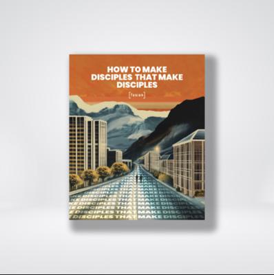 245.Disciples that Make Disciples with Luke Smith.