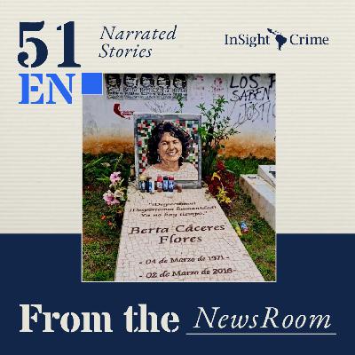 Report Puts International Banks, Honduras Elites at Center of Berta Cáceres Murder