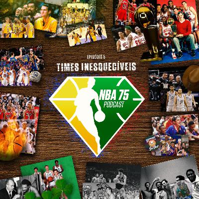 Episódio 5 - Times Inesquecíveis