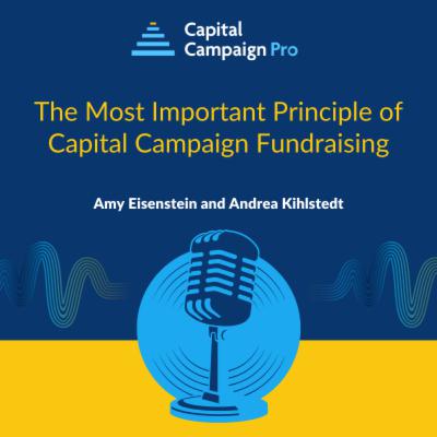 The Most Important Principle of Capital Campaign Fundraising