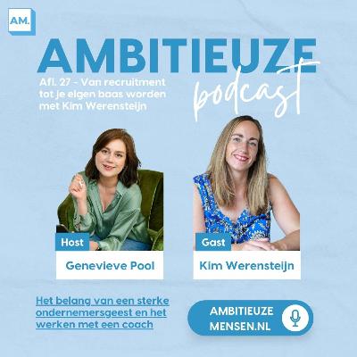Afl. 27 - Van recruitment tot je eigen baas met Kim Werensteijn Afl. 27 - Van recruitment tot je eigen baas met Kim Werensteijn