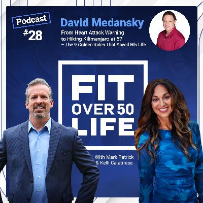 From Heart Attack Warning to Hiking Kilimanjaro at 67 – The 9 Golden Rules That Saved His Life | David Medansky