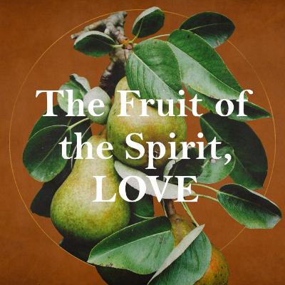 "Fruit of The Spirit" part1 - Slate Moore