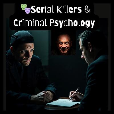 Serial Killers & Criminal Psychology Serial Killers & Criminal Psychology