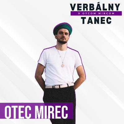 #40 Otec Mirec: "Potrebujeme sa viac spájať, podporovať a dávať si feedback" #40 Otec Mirec: "Potrebujeme sa viac spájať, podporovať a dávať si feedback"