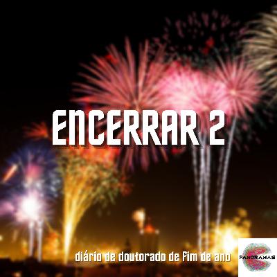 Panoramas #074 – encerrar 2 Panoramas #074 – encerrar 2