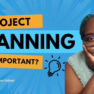 Project Planning - Is it important?