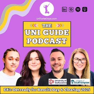 E43: Get ready for Results Day & Clearing 2025
