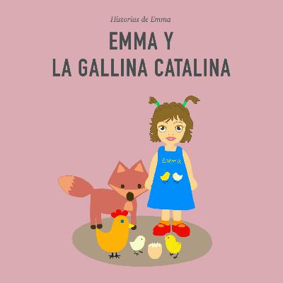 Emma y la gallina Catalina