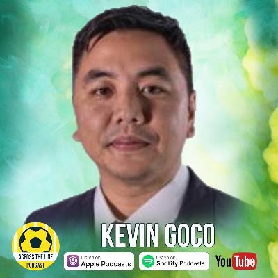 Kevin Goco - Across the Line Football Podcast #59 Kevin Goco - Across the Line Football Podcast #59