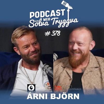 #378 Árni Björn með Sölva Tryggva (Áskriftarþáttur)