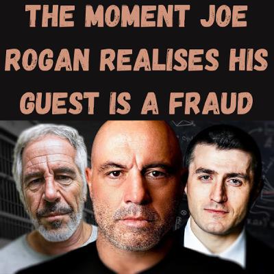 S22 Ep3: The Moment Joe Rogan Realises His Guest Is a Fraud S22 Ep3: The Moment Joe Rogan Realises His Guest Is a Fraud